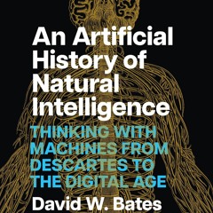 READ⚡[PDF]✔ An Artificial History of Natural Intelligence: Thinking with Machine