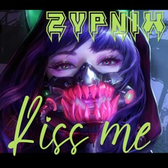 Kiss Me - Zypnix (synthwave 2022)