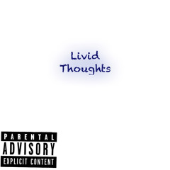 Livid Thoughts (prod.Answerinc)