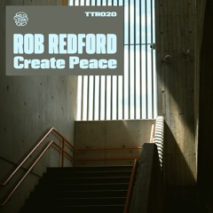 Create Peace - Rob Redford