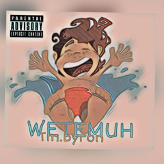 WETEMUH (prod. Mike stackz)