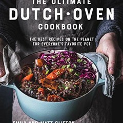 [Access] KINDLE PDF EBOOK EPUB The Ultimate Dutch Oven Cookbook: The Best Recipes on