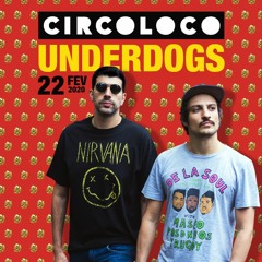 Underdogs (Bernardo Campos & Morgado) @ Circoloco Rio de Janeiro - Carnival 2020