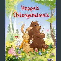 Ebook PDF  ❤ Hoppels Ostergeheimnis: Ein Osterhasen-Bilderbuch über Talente und Freundschaft für K