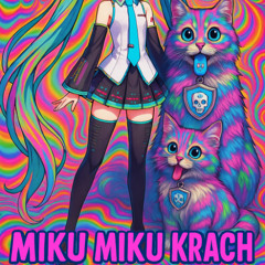 Miku Miku Krach (Out On Spotify)