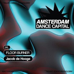 AMSTERDAM DANCE CAPITAL PLAYLIST