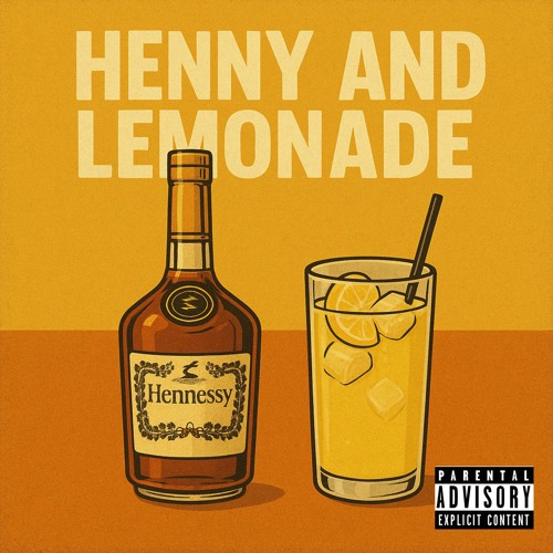 Henny & Lemonade