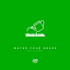 Water Your Grass