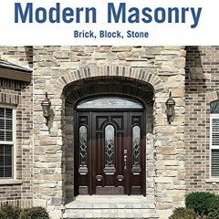 [Read] EBOOK EPUB KINDLE PDF Modern Masonry: Brick, Block, Stone by  Clois E. Kicklighter Ed. D. &