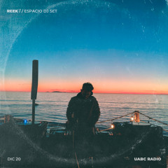 Espacio DJ Set "UABC RADIO STATION" // REEK