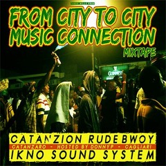 FROM CITY TO CITY MUSIC CONNECTION mixtape