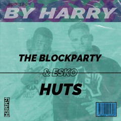 The Blockparty & Esko - HUTS (HARRY & KROEGTIJGERS DJ TOOL)