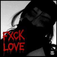 FXCK LOVE