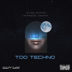 Versace James & Suga Shane - Too Techno