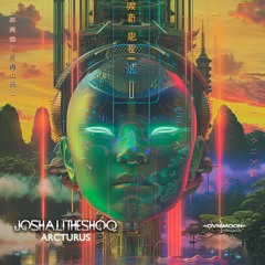 Arcturus by JoshAliTheShoq (released on Ovnimoon Records)