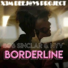 BOB SINCLAIR - BORDERLINES (X3M DEEJ@YS PROJECT 2022)