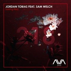 AVAW218 - Jordan Tobias Feat. Sam Welch - Seeing Red *Out Now*
