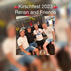 RS - Rensn And Friends Kirschfest 2023