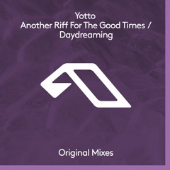 Yotto - Another Riff For The Good Times