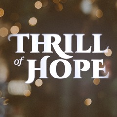 Thrill Of Hope: God Is Patient_ Eric Gentry