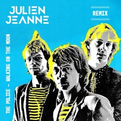 The Police - Walking On The Moon (Julien Jeanne Remix)