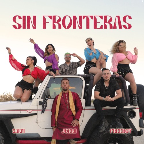 SIN FRONTERAS - SALVI X JOELII X FREE BOT