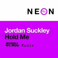 Jordan Suckley - Hold Me (Barry Wilson Remix)