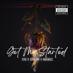 GET ME STARTED [HOUSE MIX] - Kehlani ft. SYD x nikinice