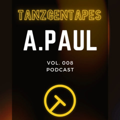 Tanzgentapes Vol. 008: A.Paul