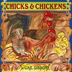 [ACCESS] EBOOK 💓 Chicks & Chickens by  Gail Gibbons [EPUB KINDLE PDF EBOOK]