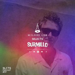 Melody Lab Selects Surmillo [SLCTS #37]