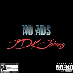 No ADS (Prod. AJ Honcho)