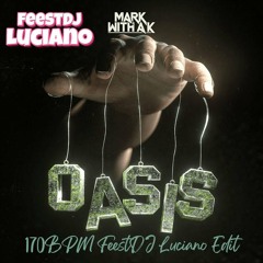Oasis (170BPM FeestDJ Luciano Edit)