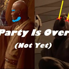 Party Is Over (Not Yet Song)