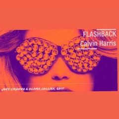 Calvin Harris - Flashback (Joseph Ciranna X Oliver Collier Edit)