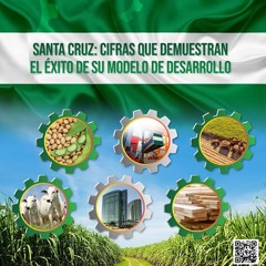 Cifras del exitoso Modelo de Desarrollo Cruceño
