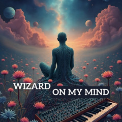Wizard - On My Mind