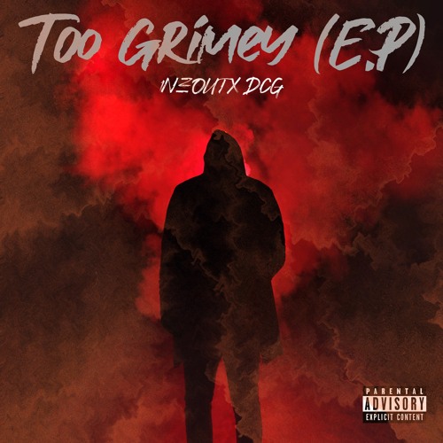 1neout X Dcg - Too Grimey