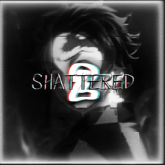 SHATTERED 2