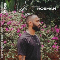Session #059 ft. Roshan [of Saturday Selects] (house mix)(September 2021)