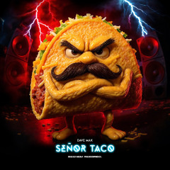 Dave Mak - Señor Taco (Extended Mix)