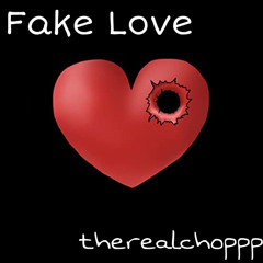 therealchoppp-fake love (prod.Jayhendo)