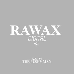 A-Sim - The Pushy Man EP  _RAWAX 024