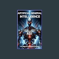 Read^^ ✨ Artificial General Intelligence (AGI) : Transforming Every Facet of Human Life     Kindle