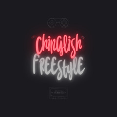 Chinglish Freestyle