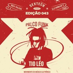 SXTCH _ EDYÇÃO ZERO43 _ PALCO FUNK _ Convida TIOLÉO