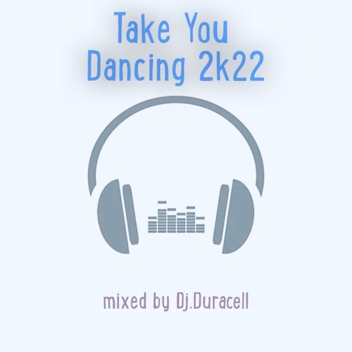 Take You Dancing 2k22