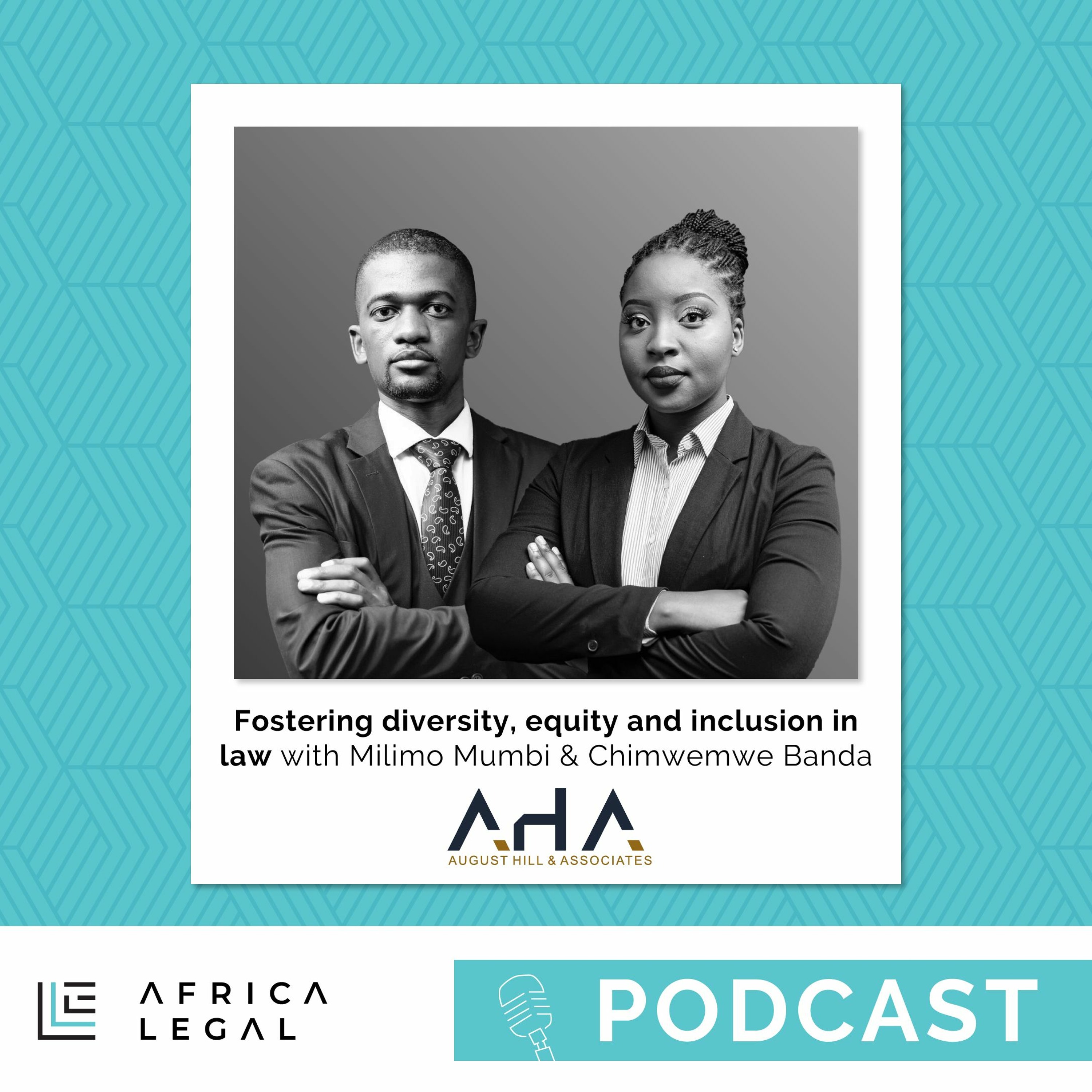 'Fostering diversity, equity and inclusion in law' with August Hill & Associates