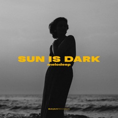 melodeep - Sun Is Dark