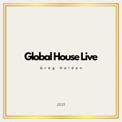 GLOBAL HOUSE LIVE